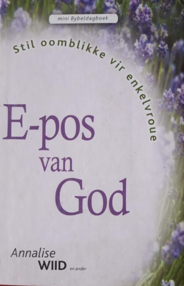 E-pos Van God: Stil Oomblikke Vir Enkelvroue – Annalise Wiid secondhand book