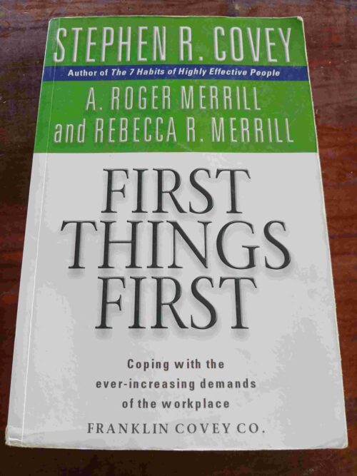 First Things First - Stephen R. Covey First Things First – Stephen R. Covey secondhand book