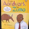 From Aardvark To Zuma: The South African Alphabet - Latimer Alex From Aardvark To Zuma: The South African Alphabet – Latimer Alex secondhand book