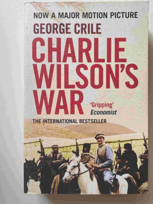 Charlie Wilson's War - George Crile Charlie Wilson’s War – George Crile secondhand book