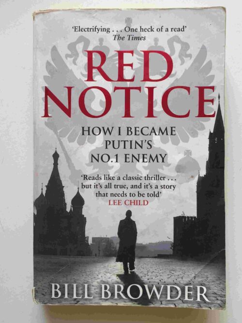 Red Notice: How I Became Putin's No 1 Enemy - Bill Browder Red Notice: How I Became Putin’s No 1 Enemy – Bill Browder secondhand book