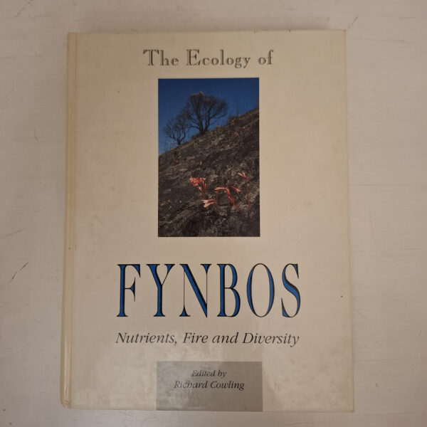 The Ecology Of Fynbos - R. Cowling The Ecology Of Fynbos – R. Cowling secondhand book