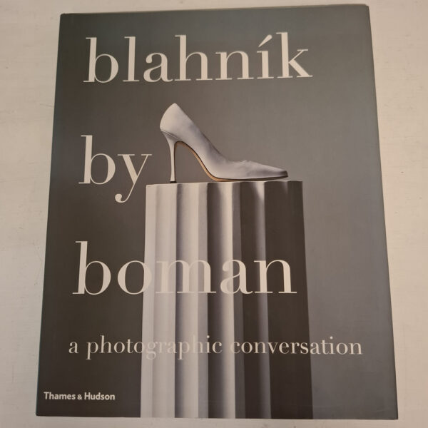 Blahnik By Boman - Manolo Blahnik, Eric Boman Blahnik By Boman – Manolo Blahnik, Eric Boman secondhand book