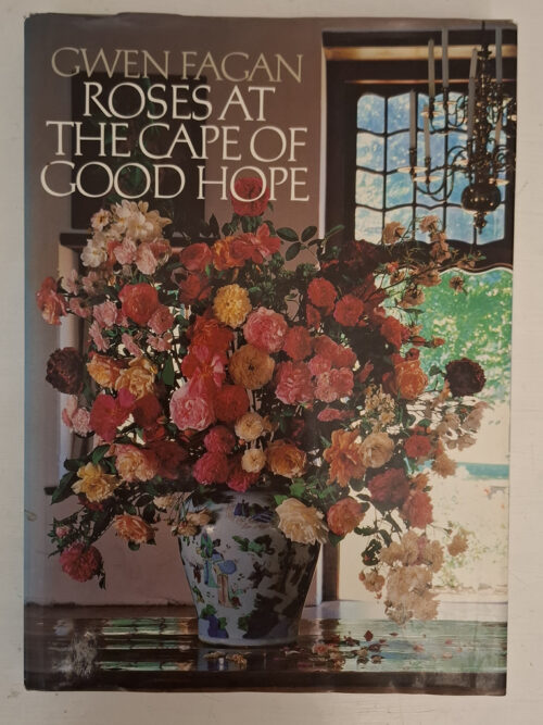 Roses At The Cape Of Good Hope – Gwen Fagan secondhand book