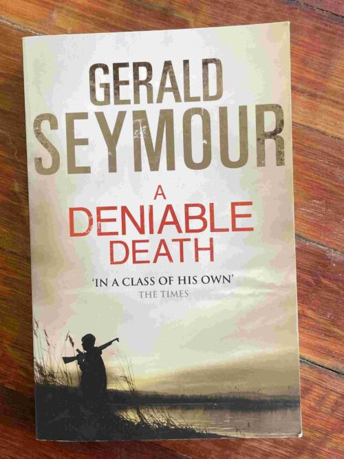 A Deniable Death - Gerald Seymour A Deniable Death – Gerald Seymour secondhand book