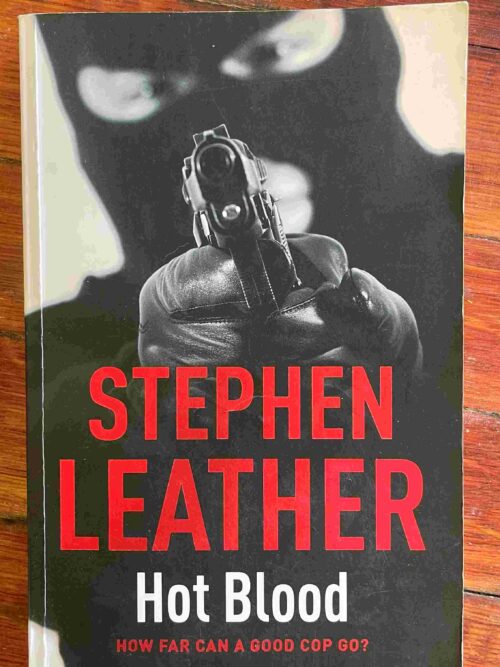 Hot Blood - Stephen Leather Hot Blood – Stephen Leather secondhand book