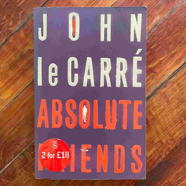 Absolute Friends – John Le Carré secondhand book