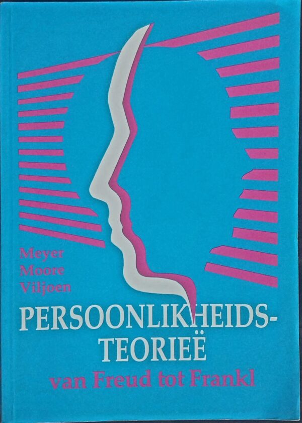 Persoonlikheidsteorieë: Van Freud Tot Frankl – Meyer Et Al secondhand book