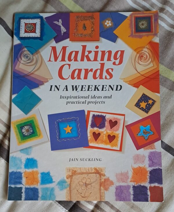 Making Cards In A Weekend - Jain Suckling Making Cards In A Weekend – Jain Suckling secondhand book