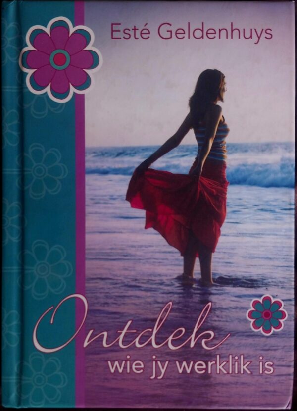 Ontdek Wie Jy Werklik Is – Esté Geldenhuys secondhand book