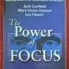 The Power Of Focus - Canfield, Hansen & Hewitt The Power Of Focus – Canfield, Hansen & Hewitt secondhand book