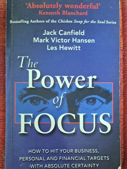 The Power Of Focus - Canfield, Hansen & Hewitt The Power Of Focus – Canfield, Hansen & Hewitt secondhand book