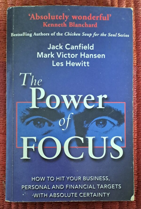 The Power Of Focus - Canfield, Hansen & Hewitt The Power Of Focus – Canfield, Hansen & Hewitt secondhand book