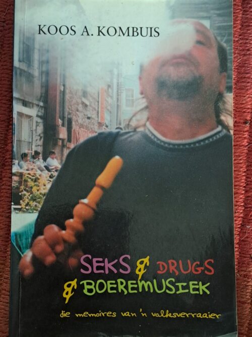 Seks & Drugs & Boeremusiek: Die Memoires Van 'n Volksverraaier - Koos A. Kombuis Seks & Drugs & Boeremusiek: Die Memoires Van ‘n Volksverraaier – Koos A. Kombuis secondhand book
