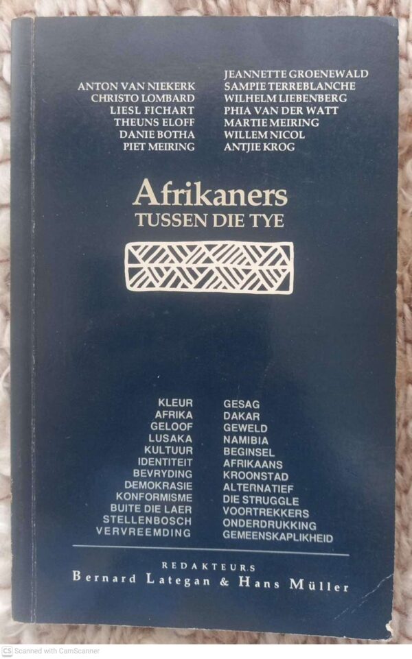 Afrikaners Tussen Die Tye -- Bernard Lategan, Hans Müller Afrikaners Tussen Die Tye — Bernard Lategan, Hans Müller secondhand book