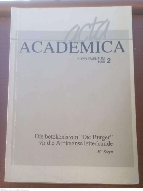 Die Betekenis Van "Die Burger" Vir Die Afrikaanse Letterkunde -- J. C. Steyn Die Betekenis Van “Die Burger” Vir Die Afrikaanse Letterkunde — J. C. Steyn secondhand book