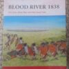 Blood River 1838: The Zulu-Boer War And The Great Trek — Ian Knight secondhand book