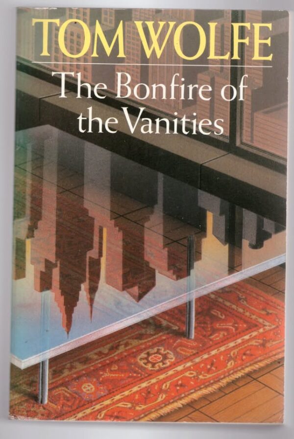 The Bonfire Of The Vanities - Tom Wolfe The Bonfire Of The Vanities – Tom Wolfe secondhand book