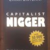 Capitalist Nigger -- Chika Onyeani Capitalist Nigger — Chika Onyeani secondhand book