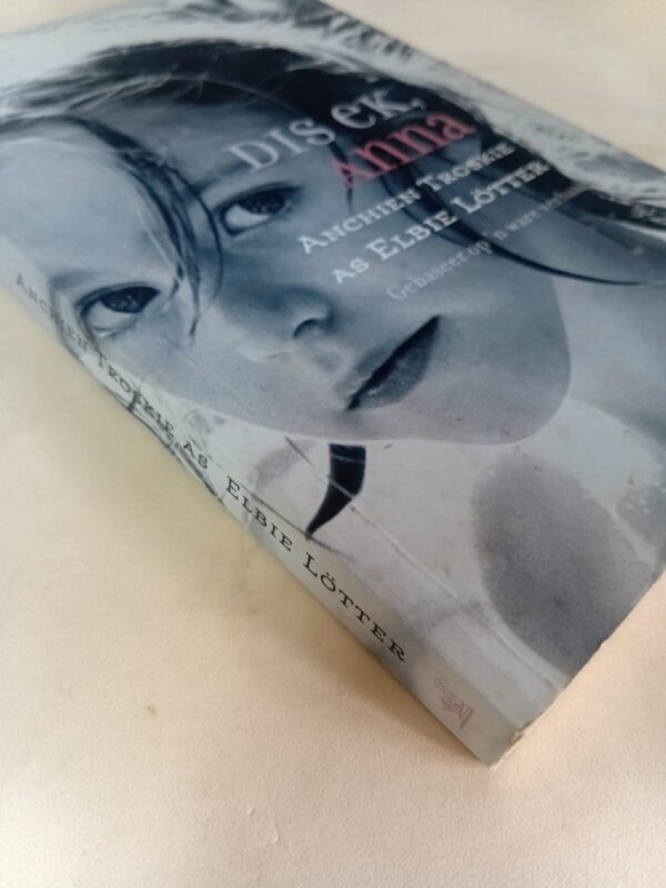 Dis Ek, Anna - Anchien Troskie (4) Dis Ek, Anna – Anchien Troskie secondhand book