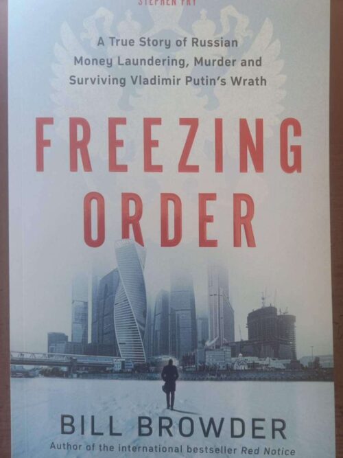 Freezing Order - Bill Browder Freezing Order – Bill Browder secondhand book