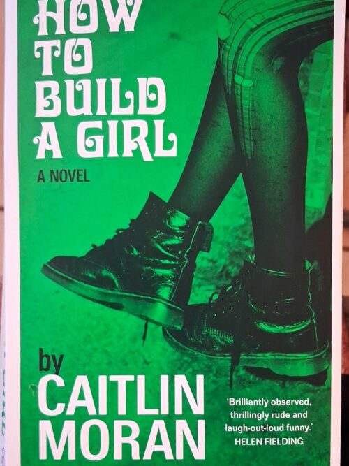 How To Build A Girl – Caitlin Moran secondhand book