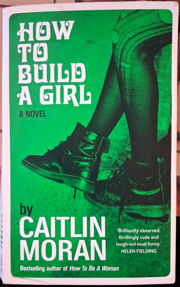 How To Build A Girl – Caitlin Moran secondhand book
