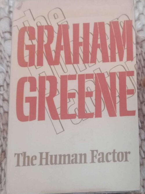 The Human Factor -- Graham Greene The Human Factor — Graham Greene secondhand book