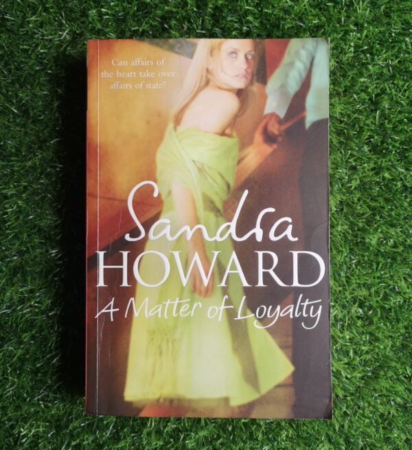 A Matter Of Loyalty – Sandra Howard secondhand book