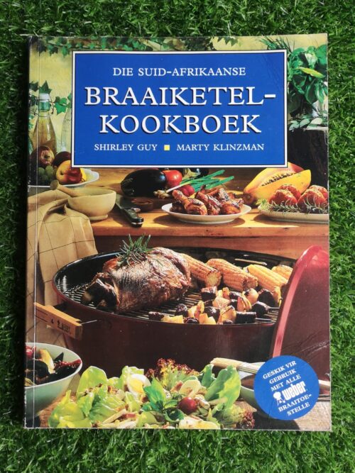 Die Suid-Afrikaanse Braaiketelkookboek – Shirley Guy, Marty Klinzman secondhand book