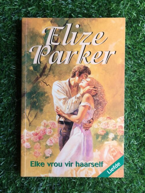 Elke Vrou Vir Haarself – Elize Parker secondhand book