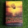 The Tears Of Dark Water – Corban Addison secondhand book