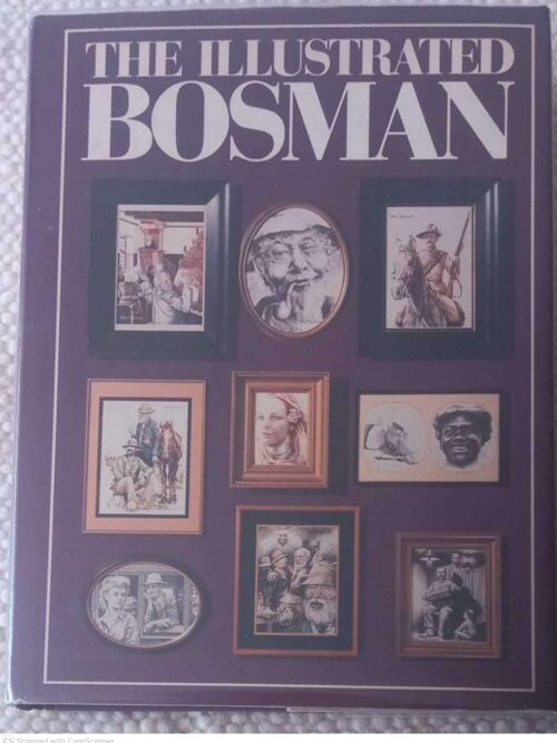 The Illustrated Bosman - Herman Charles Bosman, Peter Badcock The Illustrated Bosman – Herman Charles Bosman, Peter Badcock secondhand book