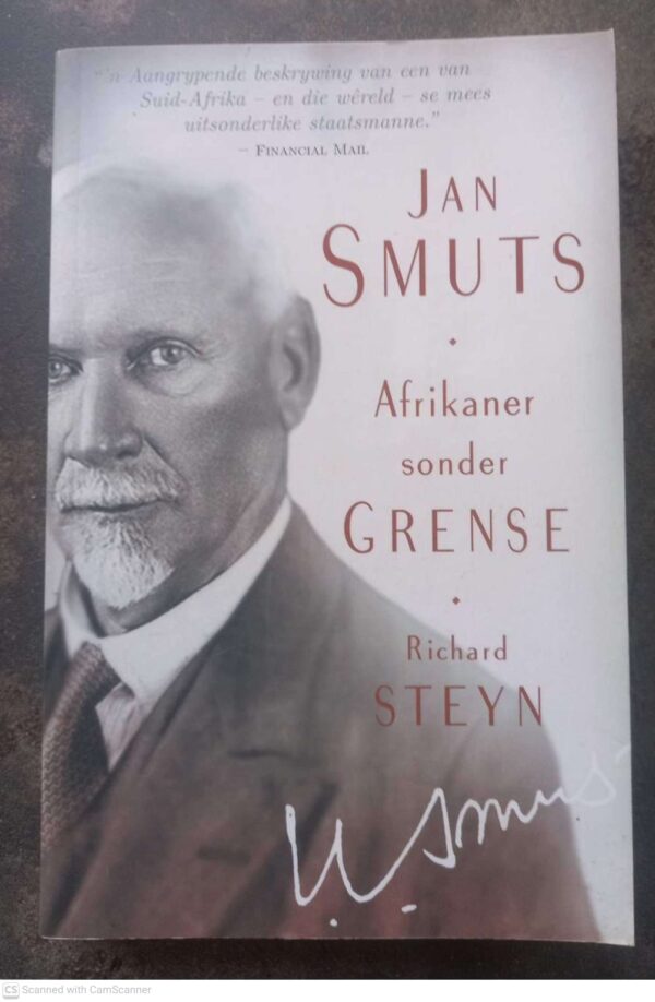 Jan Smuts: Afrikaner Sonder Grense — Richard Steyn secondhand book