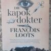 Die Kapokdokter -- Francois Loots Die Kapokdokter — Francois Loots secondhand book