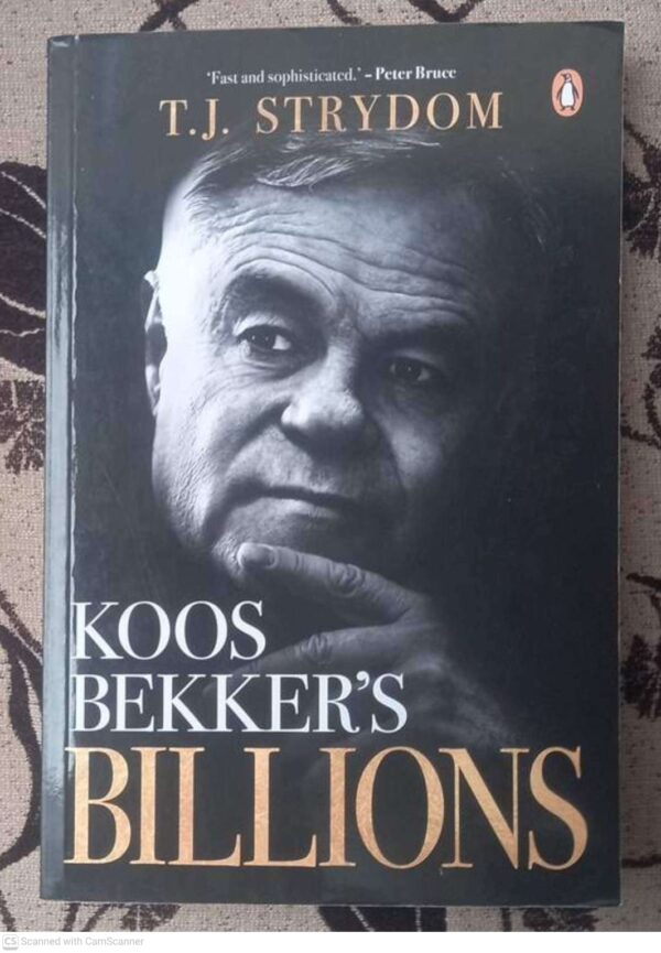 Koos Bekker's Billions -- T. J. Strydom Koos Bekker’s Billions — T. J. Strydom secondhand book