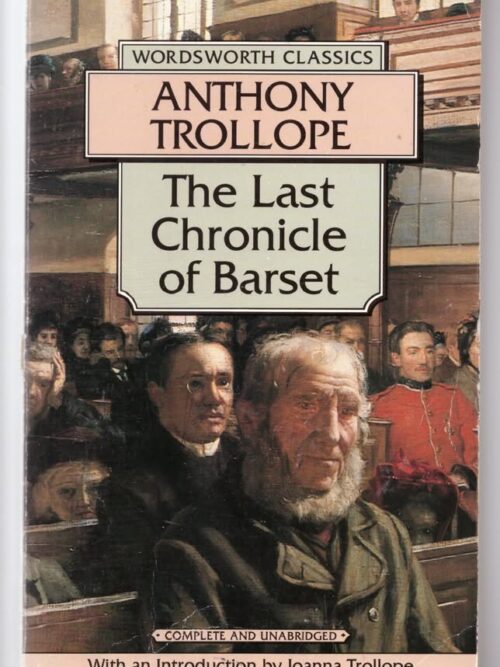 The Last Chronicle Of Barset -- Anthony Trollope The Last Chronicle Of Barset — Anthony Trollope secondhand book