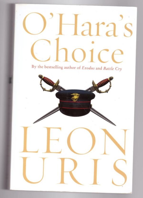 O'Hara's Choice - Leon Uris O’Hara’s Choice – Leon Uris secondhand book