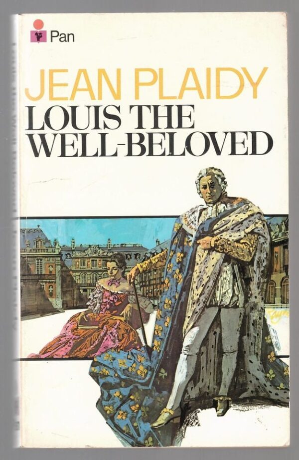 Louis The Well-Beloved — Jean Plaidy secondhand book