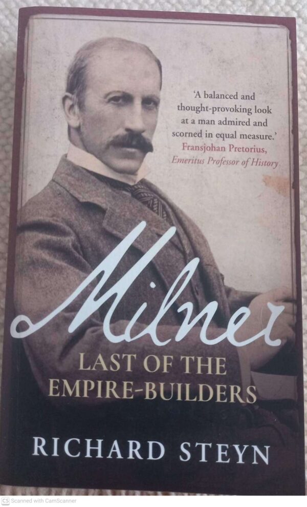 Milner: Last Of The Empire Builders — Richard Steyn secondhand book