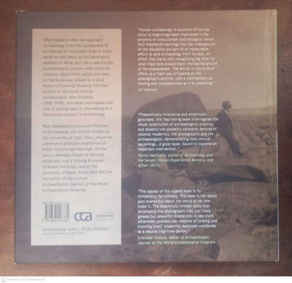 The Mirror In The Ground: Archaeology, Photography And The Making Of A Disciplinary Archive – Nick Shepherd secondhand book