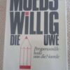 Moedswillig Die Uwe -- Dirk Richard Moedswillig Die Uwe — Dirk Richard secondhand book