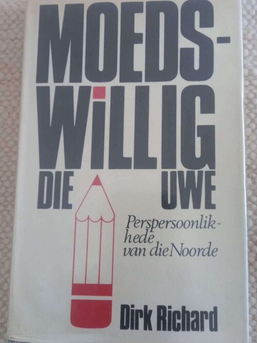 Moedswillig Die Uwe -- Dirk Richard Moedswillig Die Uwe — Dirk Richard secondhand book