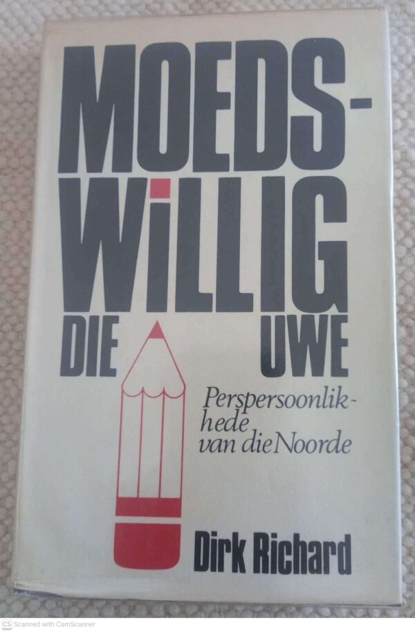 Moedswillig Die Uwe -- Dirk Richard Moedswillig Die Uwe — Dirk Richard secondhand book