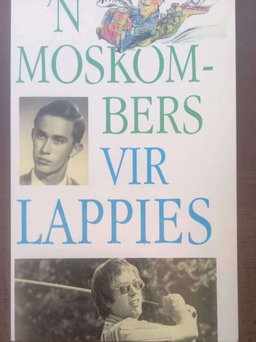 Moskombers Vir Lappies - Desireé Labuschagne Moskombers Vir Lappies – Desireé Labuschagne secondhand book