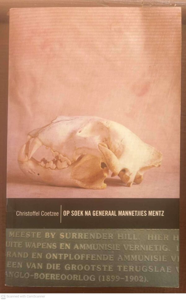 Op Soek Na Generaal Mannetjies Mentz — Christoffel Coetzee secondhand book