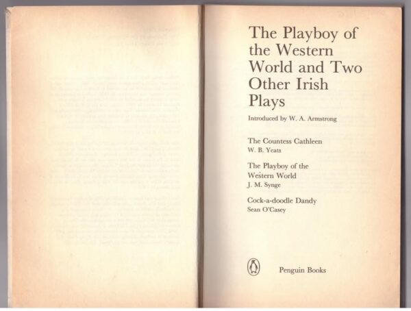 The Playboy Of The Western World And Two Other Irish Plays — Synge, Yeats, O’Casey secondhand book