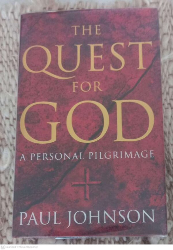 The Quest For God: A Personal Pilgrimage — Paul Johnson secondhand book