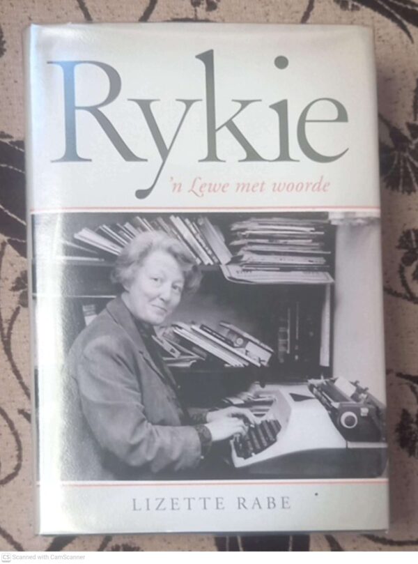 Rykie: ‘n Lewe Met Woorde — Lizette Rabe **GETEKEN** secondhand book