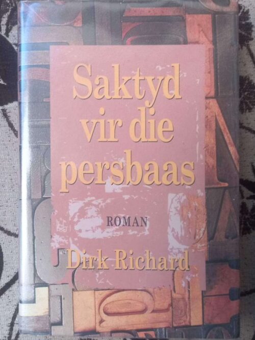 Saktyd Vir Die Persbaas — Dirk Richard secondhand book